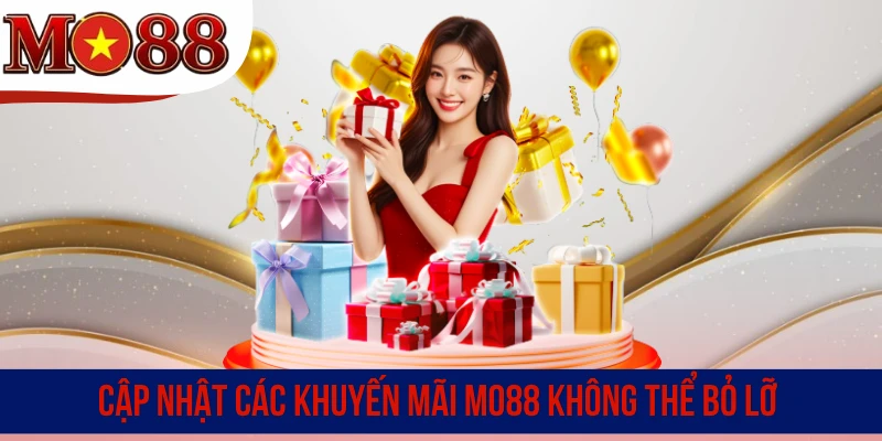 Cập nhật các khuyến mãi MO88 không thể bỏ lỡ
