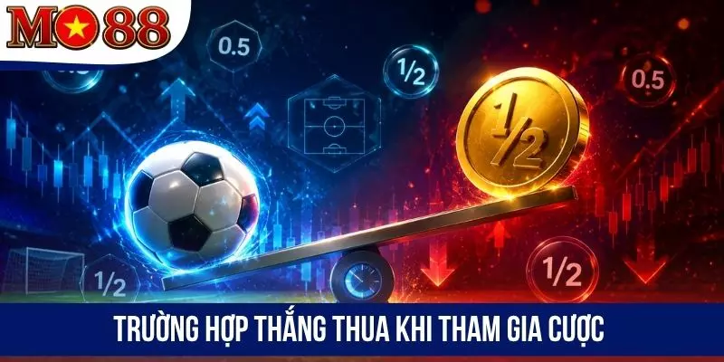 Trường hợp thắng thua khi tham gia cược